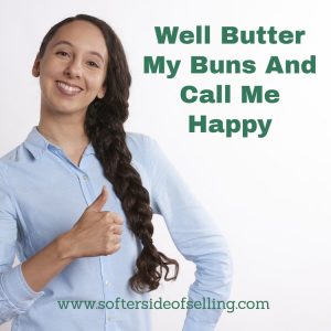 Well butter my buns and call me happy. Thanks for the unexpected referral.