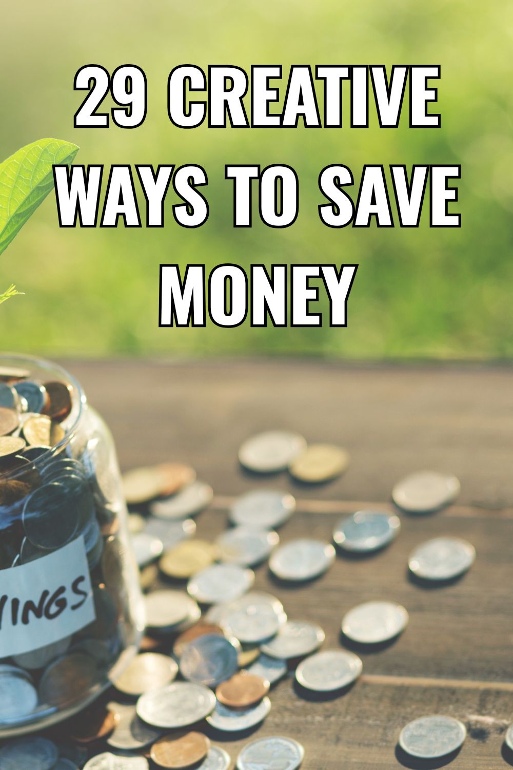 29 creative ways to save money.