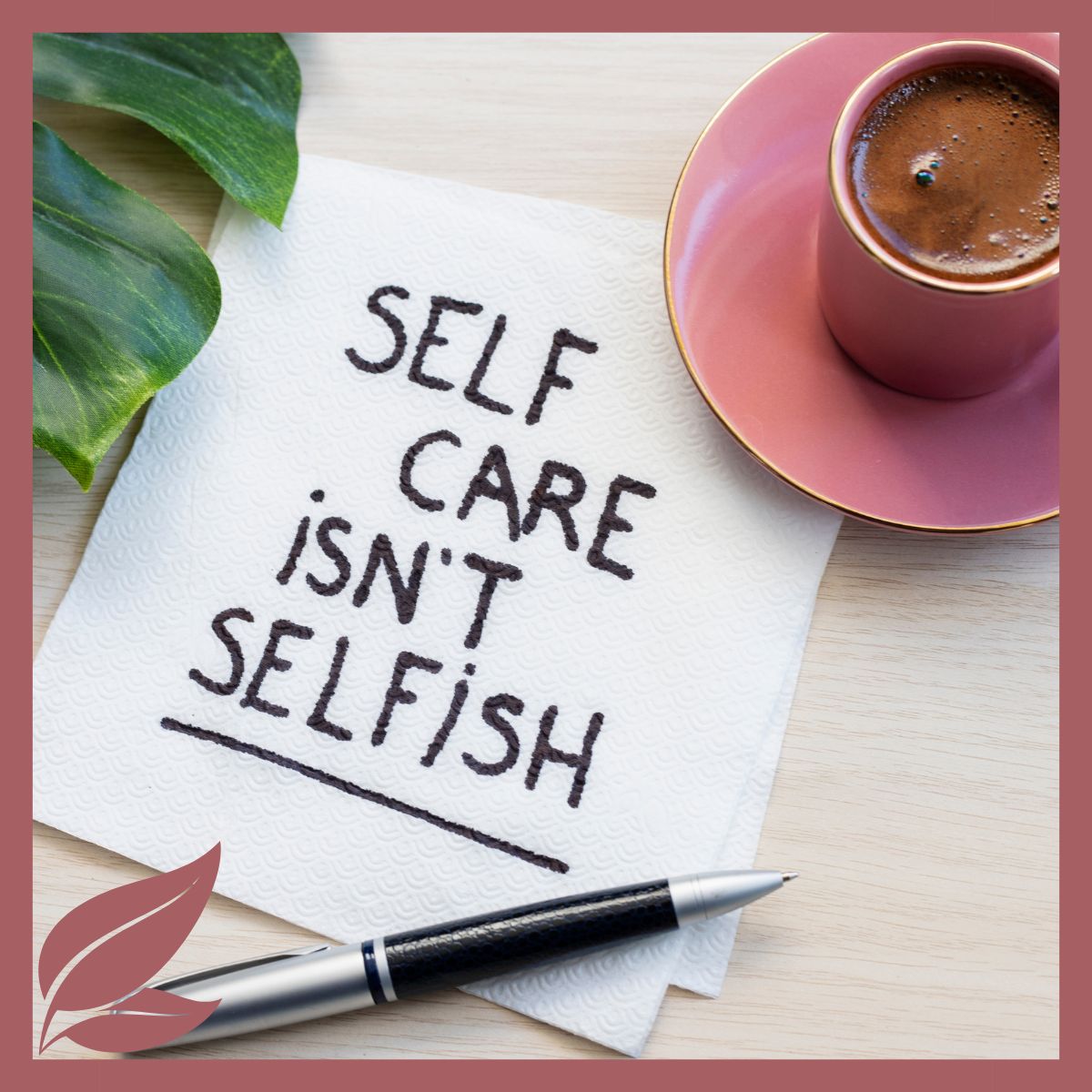 Self-care isn't selfish.